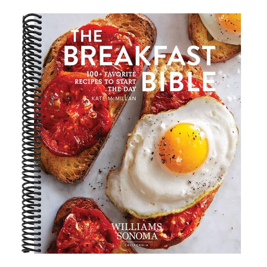 The Breakfast Bible: 100+ Favorite Recipes to Start the Day