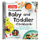 The Complete Baby and Toddler Cookbook: The Very Best Purees, Finger Foods, and Toddler Meals for Happy Families