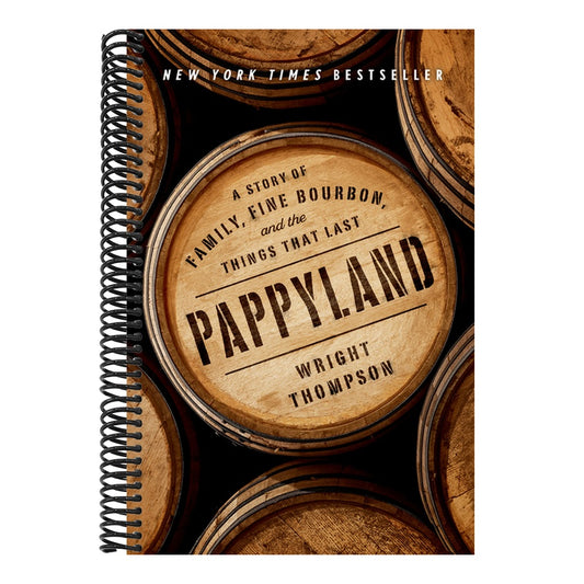 Pappyland: A Story of Family, Fine Bourbon, and the Things That Last