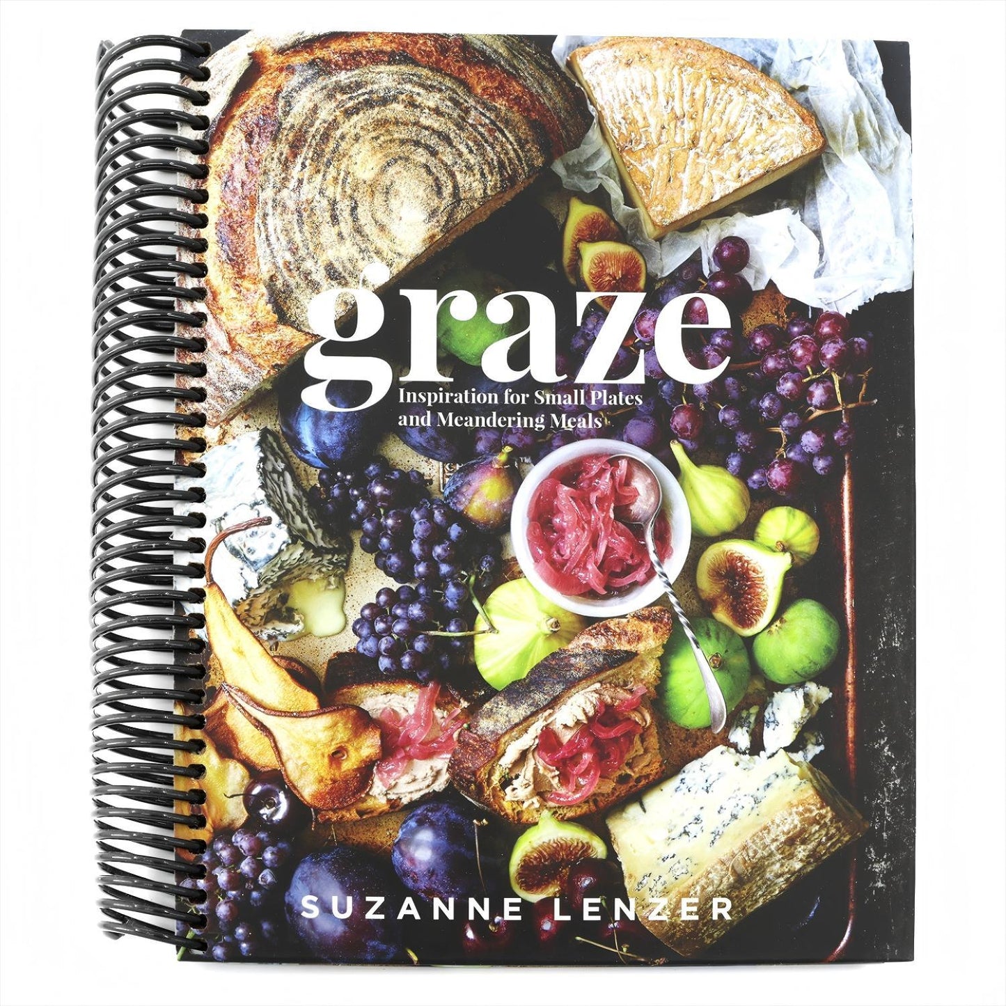 Graze: Inspiration for Small Plates and Meandering Meals: A Charcuterie Cookbook (Spiral Bound)