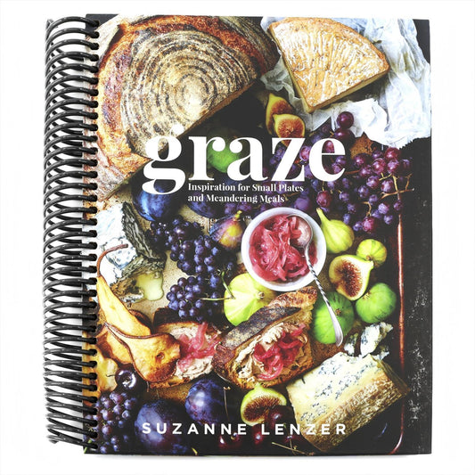 Graze: Inspiration for Small Plates and Meandering Meals: A Charcuterie Cookbook (Spiral Bound)
