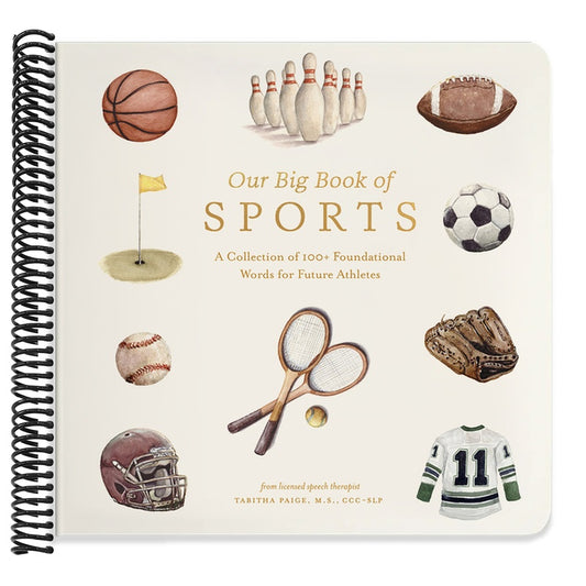 Our Big Book of Sports: A Collection of 100+ Foundational Words for Future Athletes