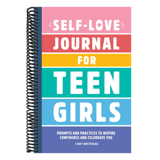 Self-Love Journal for Teen Girls: Prompts and Practices to Inspire Confidence and Celebrate You