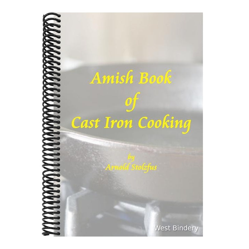 Amish Book of Cast Iron Cooking