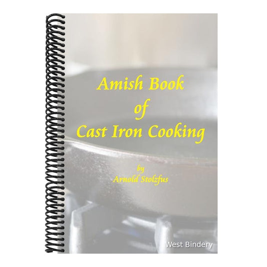 Amish Book of Cast Iron Cooking