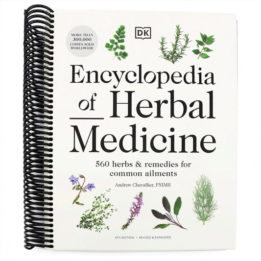 Encyclopedia of Herbal Medicine New Edition: 560 Herbs and Remedies for Common Ailments