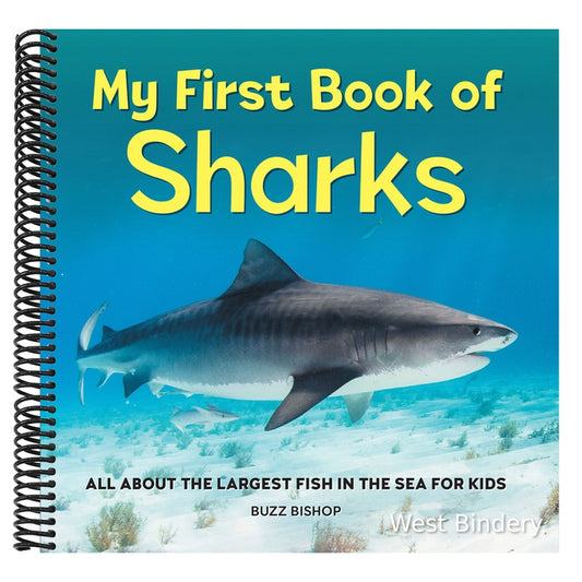 My First Book of Sharks: All about the Largest Fish in the Sea for Kids