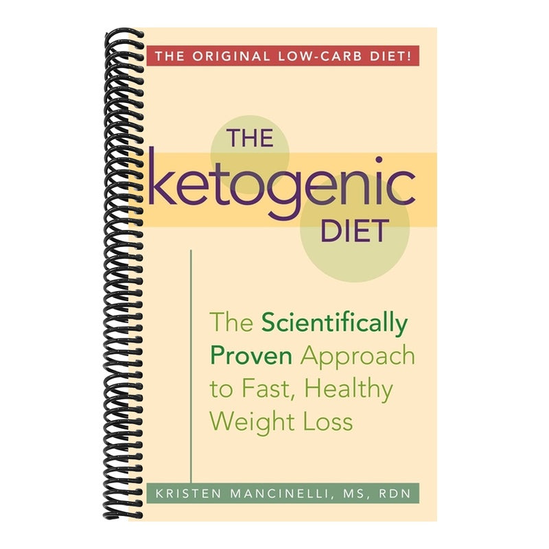 The Ketogenic Diet: A Scientifically Proven Approach to Fast, Healthy Weight Loss