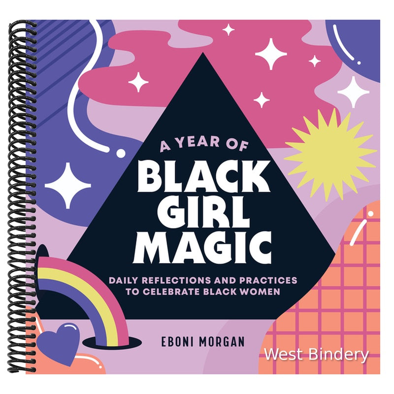 A Year of Black Girl Magic: Daily Reflections and Practices to Celebrate Black Women