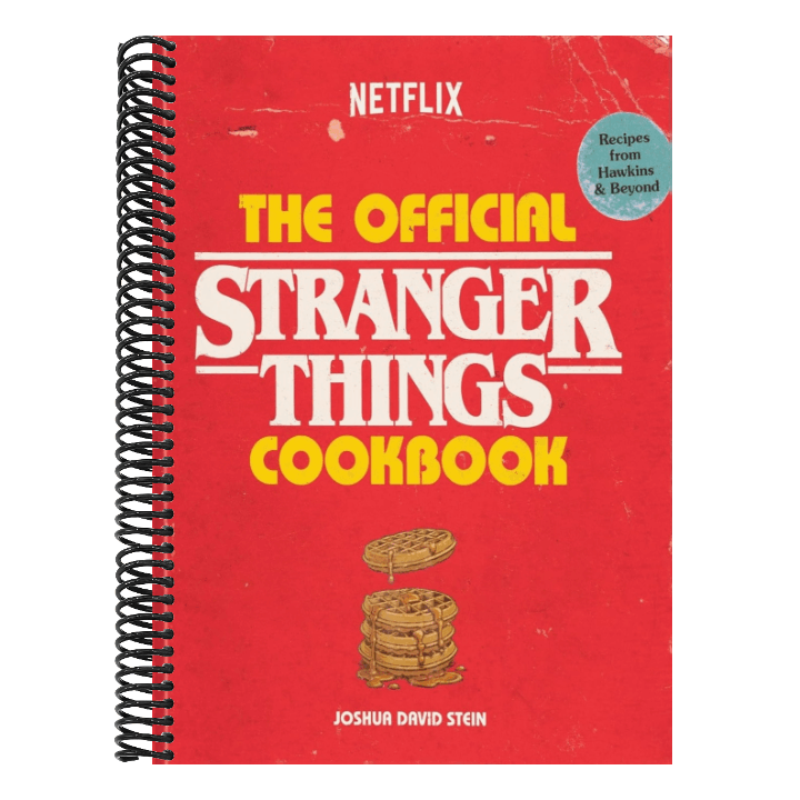 The Official Stranger Things Cookbook: Recipes from Hawkins and Beyond
