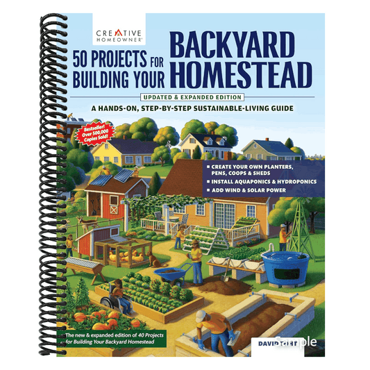 50 Projects for Building Your Backyard Homestead, Updated Edition: A Hands-On, Step-By-Step Sustainable-Living Guide (Revised) (Spiral Bound)