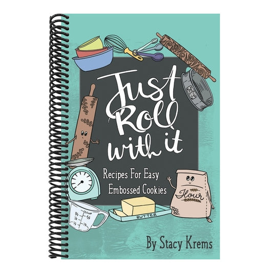 Just Roll with It; Recipes for Easy Embossed Cookies