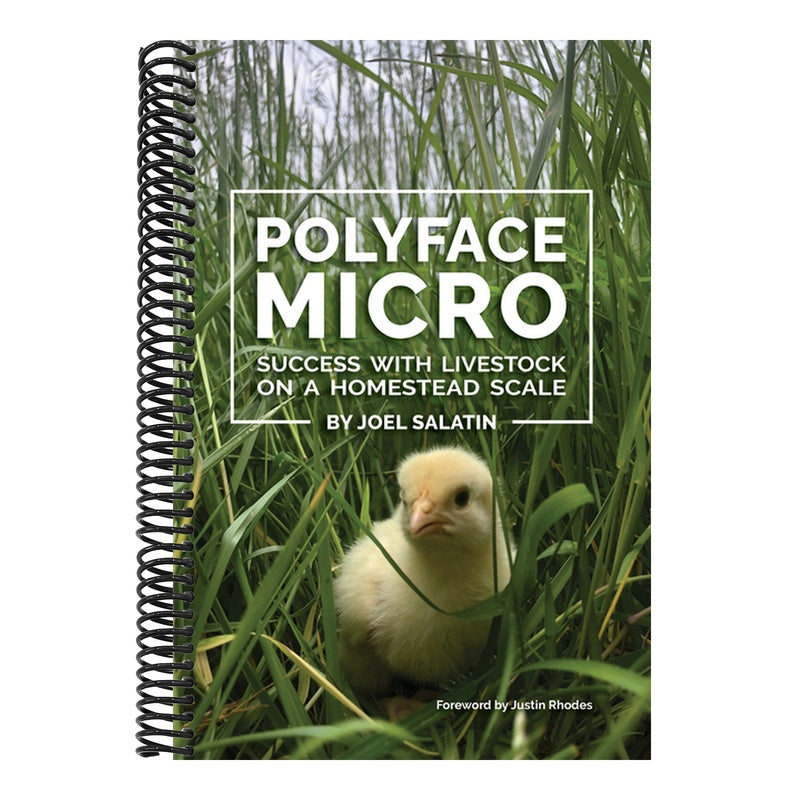 Polyface Micro: Success with Livestock on a Homestead Scale