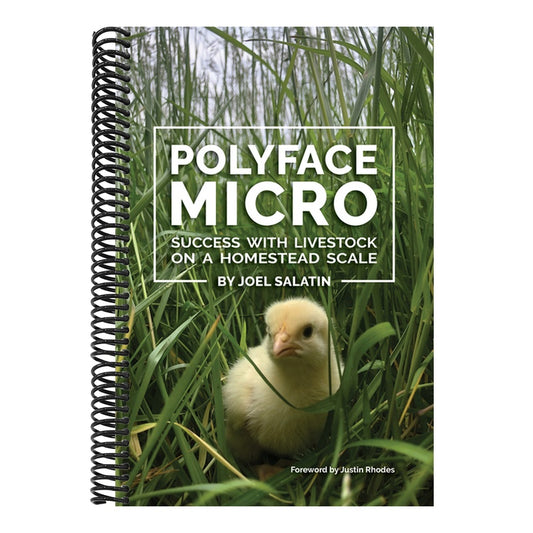Polyface Micro: Success with Livestock on a Homestead Scale