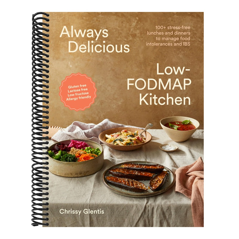 Always Delicious Low-Fodmap Kitchen: Stress-Free Lunches and Dinners to Manage Food Intolerances and Ibs