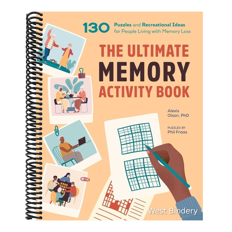 The Ultimate Memory Activity Book: 130 Puzzles and Recreational Ideas for People Living with Memory Loss