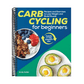 Carb Cycling for Beginners: Recipes and Exercises to Lose Weight and Build Muscle (Spiral Bound)