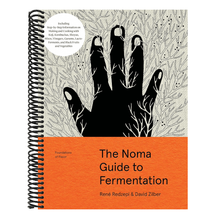 The Noma Guide to Fermentation: Including Koji, Kombuchas, Shoyus, Misos, Vinegars, Garums, Lacto-Ferments, and Black Fruits and Vegetables