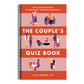 The Couple's Quiz Book: 350 Fun Questions to Energize Your Relationship (Relationship Books for Couples)