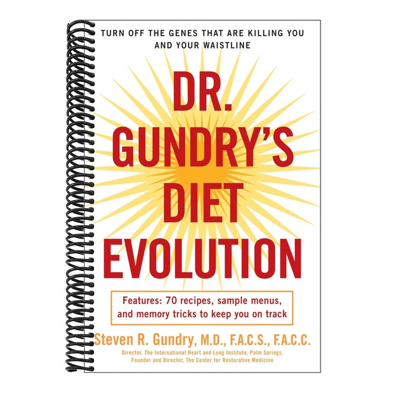 Dr. Gundry's Diet Evolution: Turn Off the Genes That Are Killing You and Your Waistline