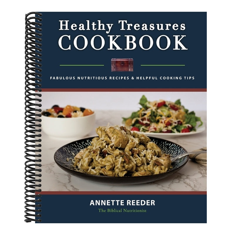 Healthy Treasures Cookbook: Fabulous Nutritious Recipes and Helpful Cooking Tips
