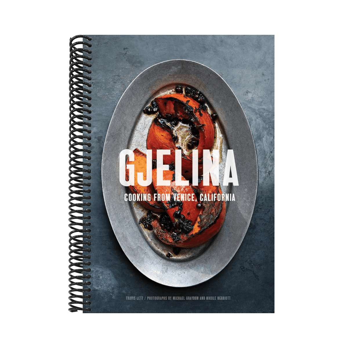 Gjelina Cooks: Cooking from Venice, California