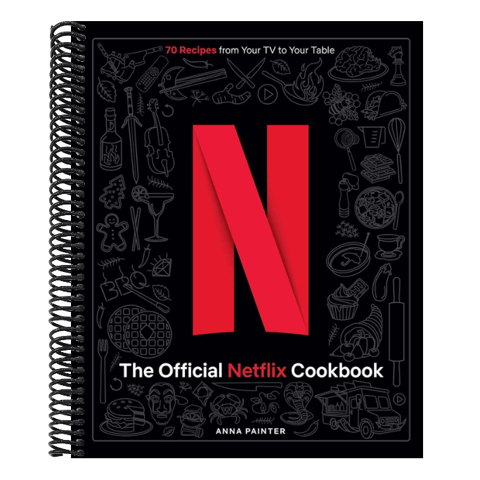 The Official Netflix Cookbook: 70 Recipes from Your TV to Your Table