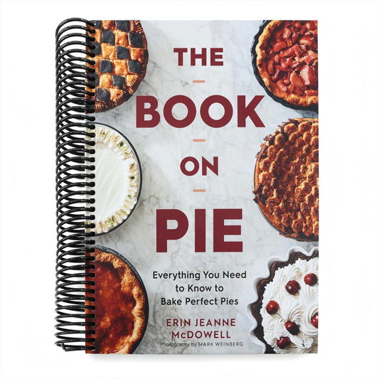 The Book on Pie: Everything You Need to Know to Bake Perfect Pies
