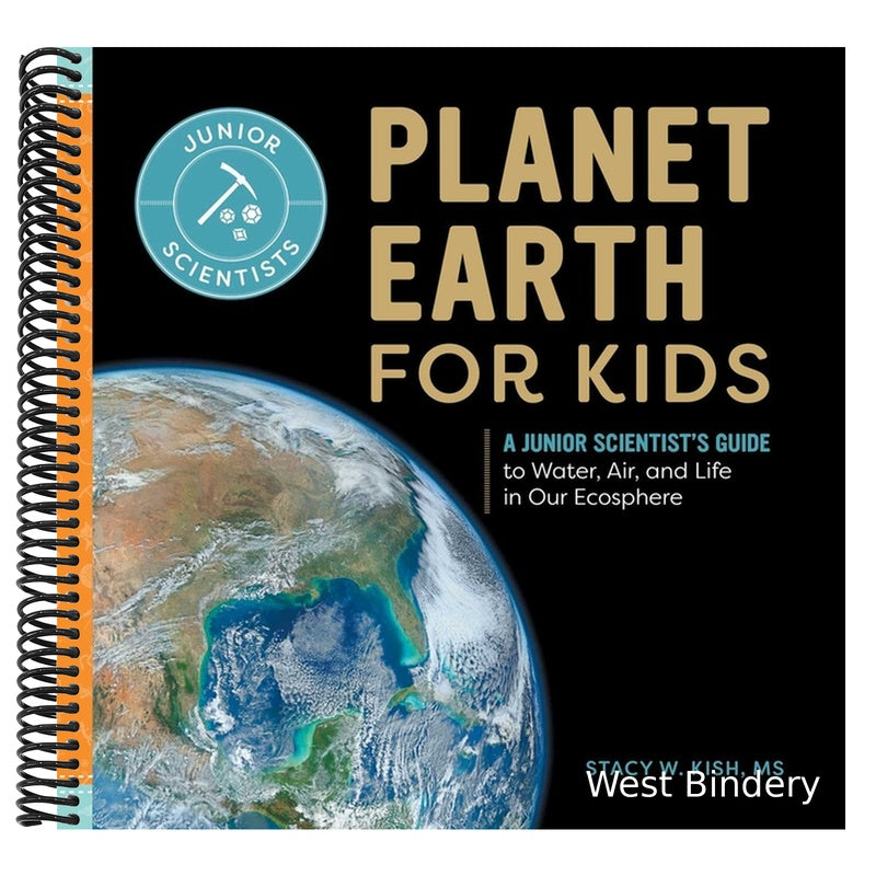 Planet Earth for Kids: A Junior Scientist's Guide to Water, Air, and Life in Our Ecosphere