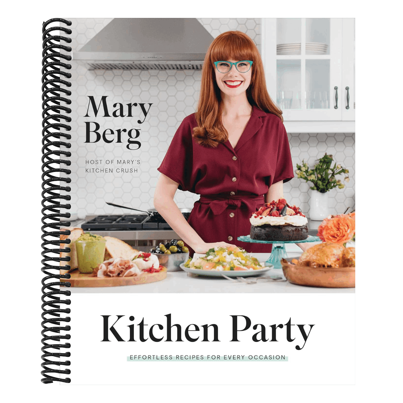 Kitchen Party: Effortless Recipes for Every Occasion: A Cookbook