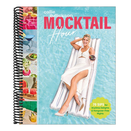 Mocktail Hour: 70 Sips for Anytime Delights and Hangover-Free Nights