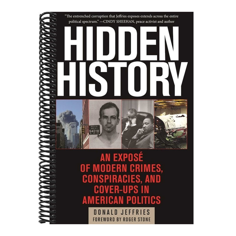 Hidden History: An Exposé of Modern Crimes, Conspiracies, and Cover-Ups in American Politics