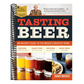 Tasting Beer, 2nd Edition: An Insider's Guide to the World's Greatest Drink