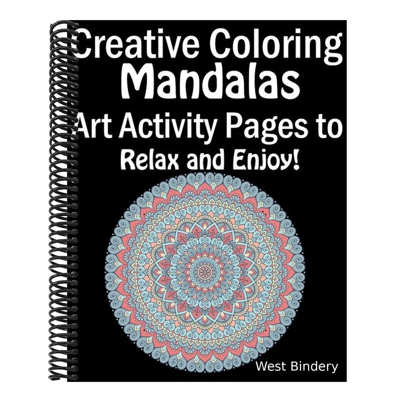 Creative Coloring Mandalas Art Activity Pages to Relax and Enjoy!: Adult coloring book gift for girl, boy, and adult