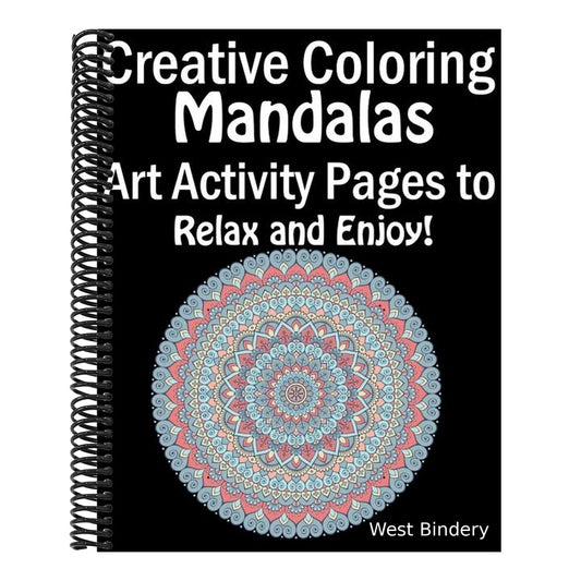 Creative Coloring Mandalas Art Activity Pages to Relax and Enjoy!: Adult coloring book gift for girl, boy, and adult