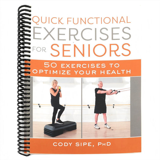 Quick Functional Exercises for Seniors: 50 Exercises to Optimize Your Health (Spiral Bound)