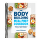 The Bodybuilding Meal Prep Cookbook: Macro-Friendly Meals to Prepare, Grab, and Go (Spiral Bound)