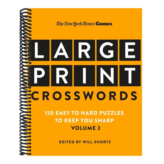 New York Times Games Large-Print Crosswords Volume 2: 120 Easy to Hard Puzzles to Keep You Sharp