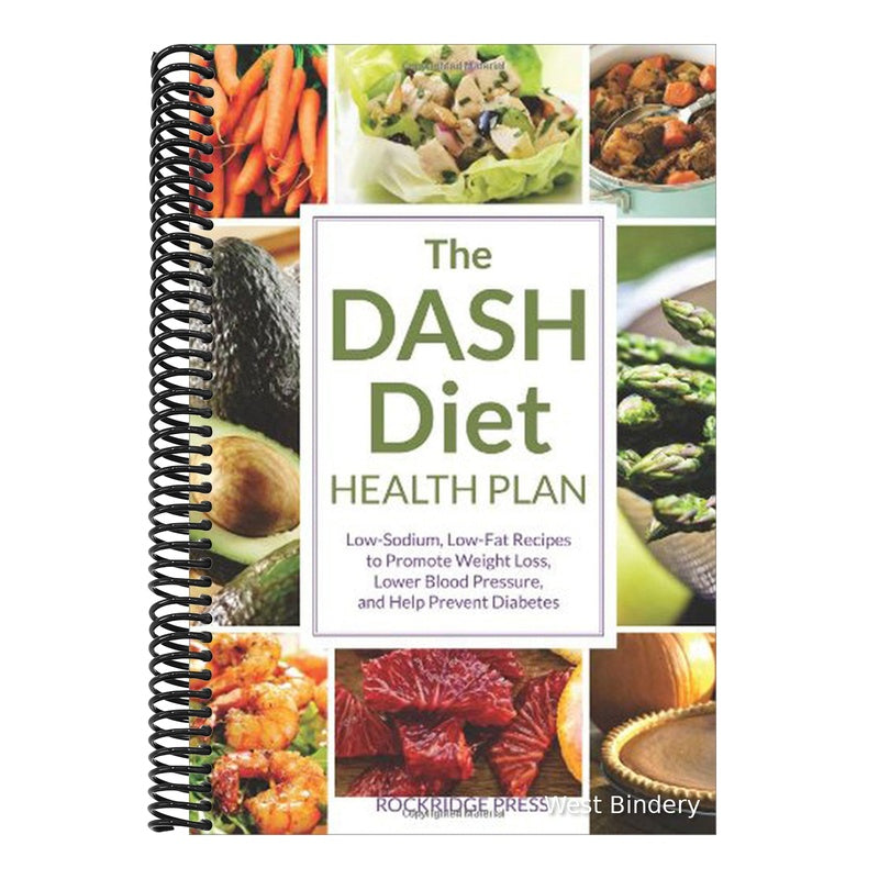 The Dash Diet Health Plan: Low-Sodium, Low-Fat Recipes to Promote Weight Loss, Lower Blood Pressure, and Help Prevent Diabetes