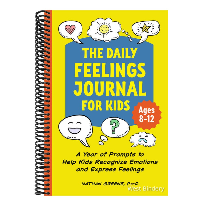 The Daily Feelings Journal for Kids: A Year of Prompts to Help Kids Recognize Emotions and Express Feelings
