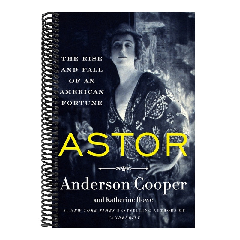 Astor: The Rise and Fall of an American Fortune
