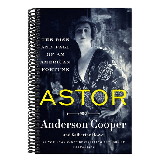 Astor: The Rise and Fall of an American Fortune