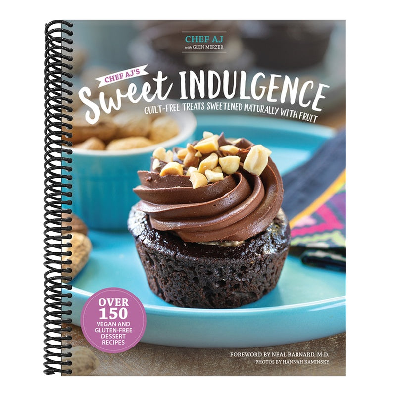 Chef Aj's Sweet Indulgence: Guilt-Free Treats Sweetened Naturally with Fruit