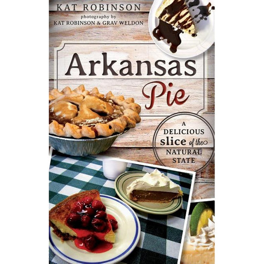 Arkansas Pie: A Delicious Slice of the Natural State