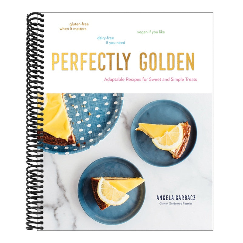 Perfectly Golden: Adaptable Recipes for Sweet and Simple Treats