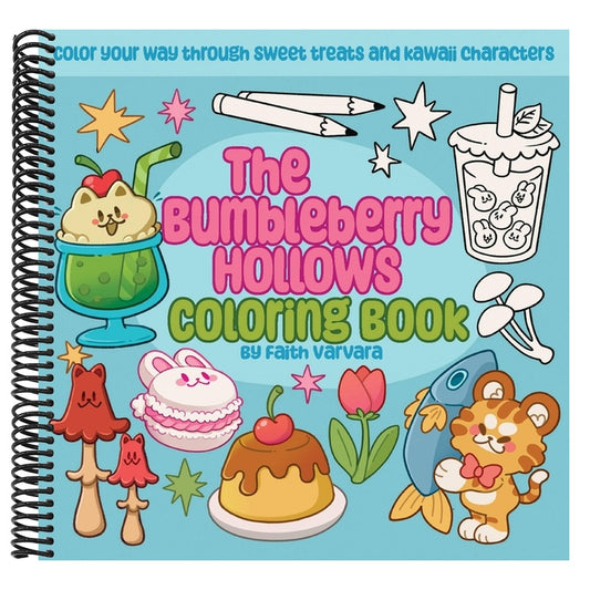 The Bumbleberry Hollows Coloring Book: Color Your Way Through Sweet Treats and Kawaii Characters