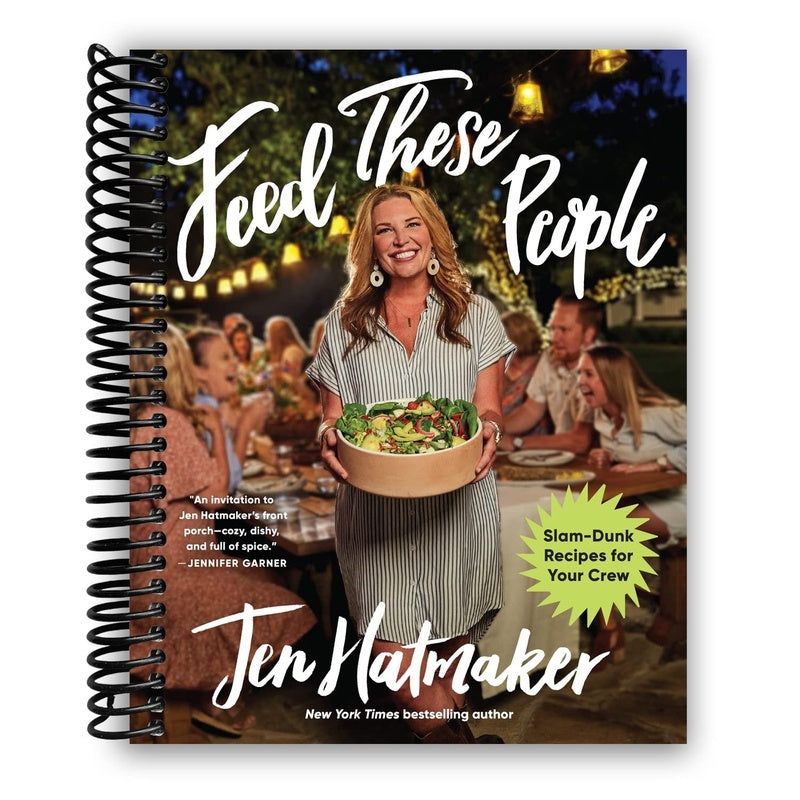 Feed These People: Slam-Dunk Recipes for Your Crew