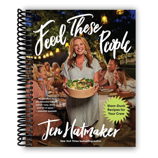 Feed These People: Slam-Dunk Recipes for Your Crew
