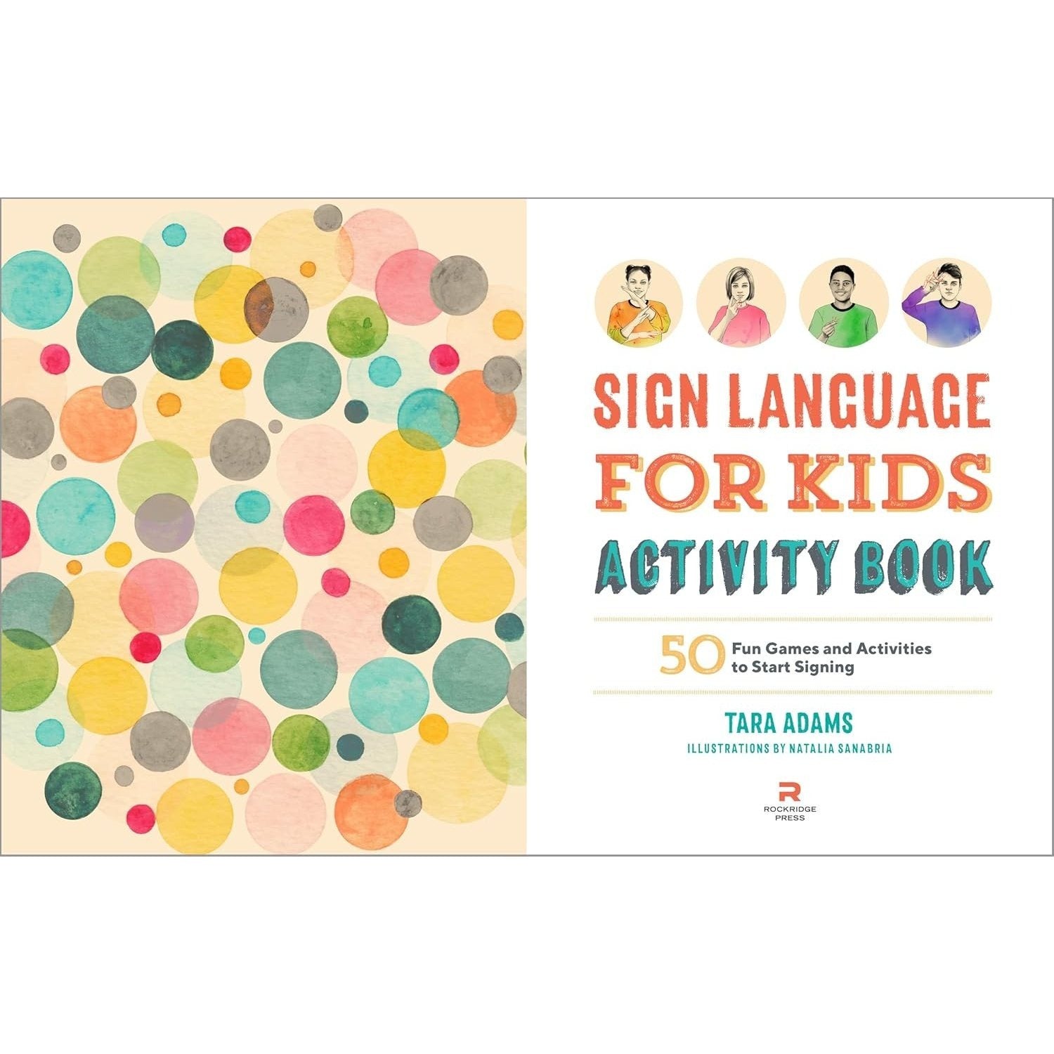 Sign Language for Kids Activity Book: 50 Fun Games and Activities to Start Signing