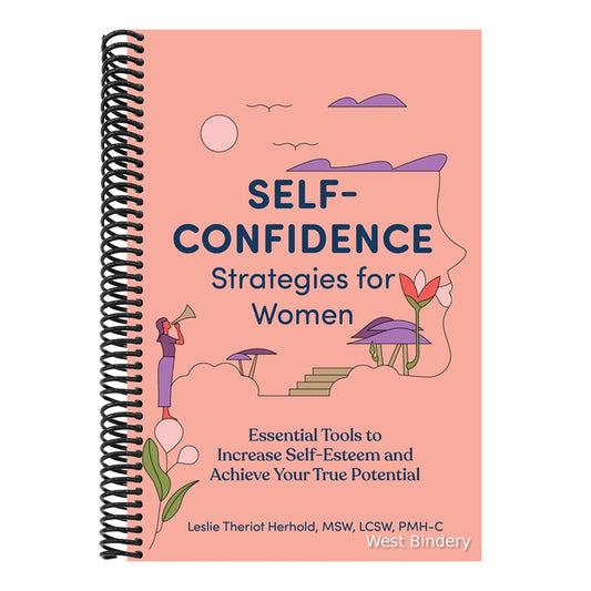 Self-Confidence Strategies for Women: Essential Tools to Increase Self-Esteem and Achieve Your True Potential